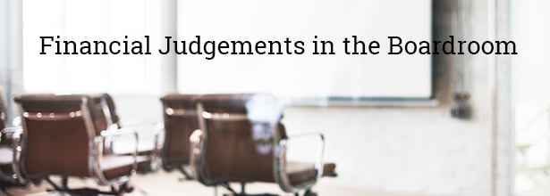 Financial Judgements in the Boardroom